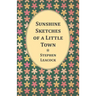 Sunshine Sketches of a Little Town