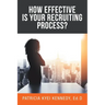 How Effective Is Your Recruiting Process?