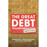 The Great Debt Transformation: Households, Financialization, and Policy Responses