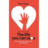 10th Anniversary Edition The Life You Can Save: How To Do Your Part To End World Poverty