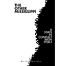 The Other Mississippi: A State in Conflict with Itself