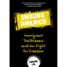 Unsung America: Immigrant Trailblazers and Our Fight for Freedom (Immigrant Reform in America, People of Color, Migrants)