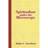 Spiritualism under the Microscope