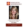 Wholistic Kinesiology: A Quick and Easy System for Optimizing Your Health