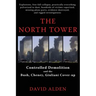 The North Tower: Controlled Demolition and the Bush, Cheney, Giuliani Cover-up