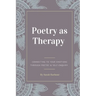 Poetry as Therapy: Connecting to your emotions through poetry and self-enquiry