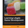 Learning Libgdx Game Development