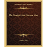 The Straight And Narrow Way