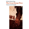 The Great Range Wars: Violence on the Grasslands