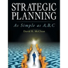 Strategic Planning: As Simple as A, B, C