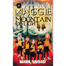 Maggie and the Mountain of Light