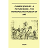 Chinese Jewelry - A Picture Book - The Metropolitan Museum of Art