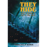 They Hide: Short Stories to Tell in the Dark