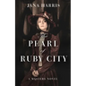 The Pearl of Ruby City: A Mystery