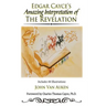 Edgar Cayce's Amazing Interpretation of The Revelation