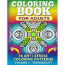 Coloring Book for Adults - Vol 1 Tranquility: 50 Anti-Stress Coloring Patterns