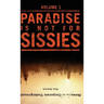 Notes from the Corporate Underground: Paradise Is Not for Sissies