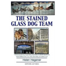 The Stained Glass Dog Team: The Mystery Behind a Craftsman's Contribution to the History of Seattle