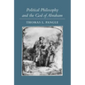 Political Philosophy and the God of Abraham