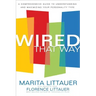 Wired That Way: A Comprehensive Guide to Understanding and Maximizing Your Personality Type