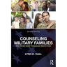 Counseling Military Families: What Mental Health Professionals Need to Know