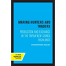 Maring Hunters and Traders: Production and Exchange in the Papua New Guinea Highlands Volume 8