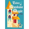 Tales of Mundane Magic: Volume Two