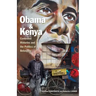 Obama and Kenya: Contested Histories and the Politics of Belonging