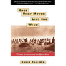 Once They Moved Like the Wind: Cochise, Geronimo, and the Apache Wars