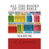All the Books of the Bible: The Book of Nahum