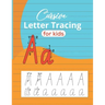 Cursive Letter Tracing For Kids: Writing Practice Book to Master Letters, Words & Sentences