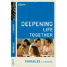Parables (Deepening Life Together) 2nd Edition