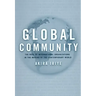 Global Community: The Role of International Organizations in the Making of the Contemporary World