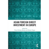 Asian Foreign Direct Investment in Europe
