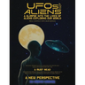 UFOs and Aliens, A Glimpse Into The Lives Of Aliens Exploring Our World: Real Contact With Alien Beings