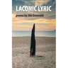Laconic Lyric: poems by Jim Gronvold