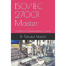 ISO/IEC 27001 Master: Auditors & Implementers' Guide