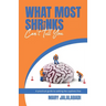 What Most Shrinks Can't Tell You: A practical guide to setting the captives free