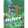 The Other White House