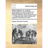 Pietas Hallensis: Or, a Publick Demonstration of the Foot-Steps of a Divine Being Yet in the World: In an Historical Narration of the Or