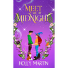 Meet Me at Midnight: An uplifting witchy romantic comedy that's gorgeously enchanting and utterly magical