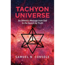 Tachyon Universe: An Atheist's Message from God in the Search for Truth