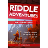Riddle Adventures for Clever Kids: An Adventure Based Riddle Book