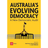 Australia's Evolving Democracy: A New Democratic Audit