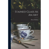 Stained Glass As An Art