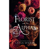 The Florist and Her Alphas