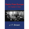 Radio Free Europe: An Insider's View