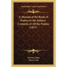 A Manual of the Book of Psalms or the Subject-Contents of All the Psalms (1837)
