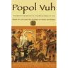 Popol Vuh: The Definitive Edition of the Mayan Book of the Dawn of Life and the Glories of