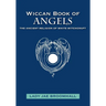 Wiccan Book of Angels: The Ancient Religion of White Witchcraft